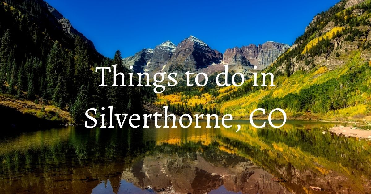 best things to do in silverthorne co