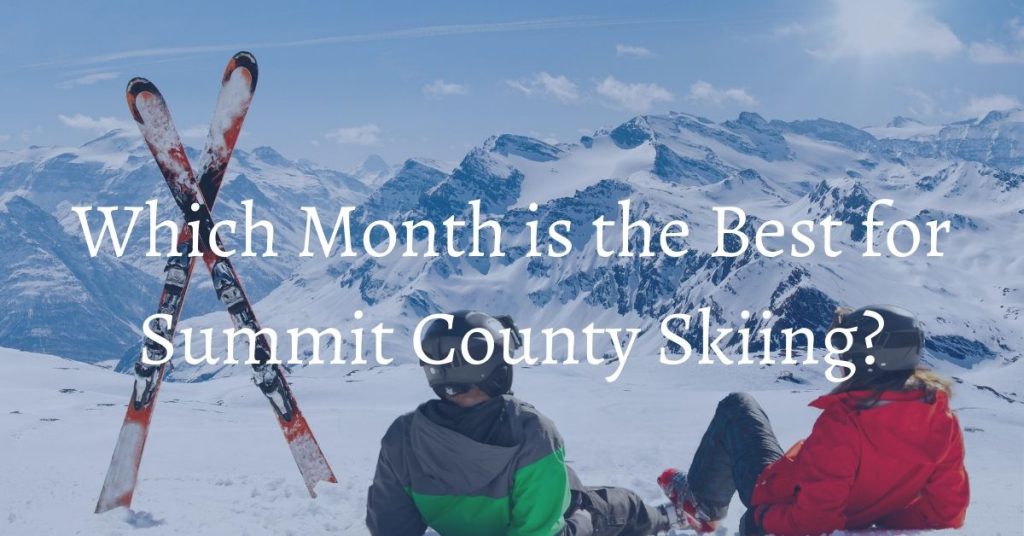 Bighorn Rentals Best Time of Year for Skiing in Summit County